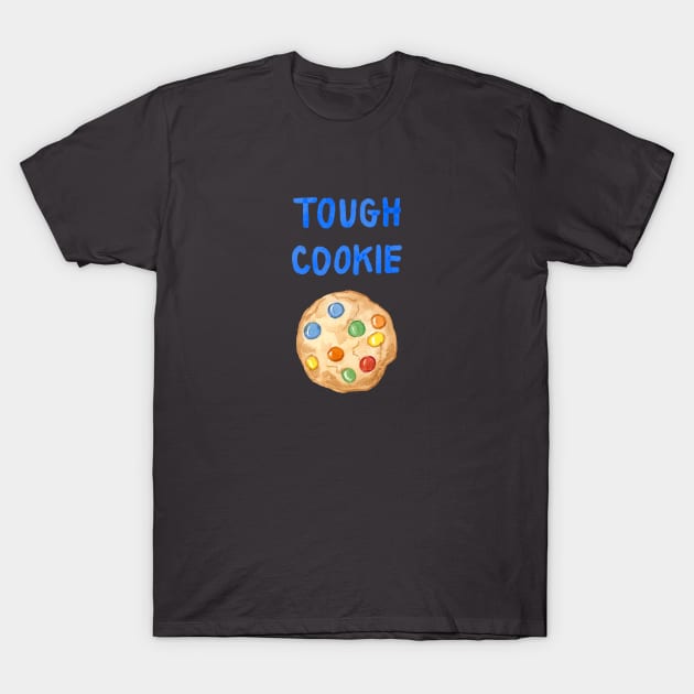 Tough Smartie Cookie T-Shirt by monbaum